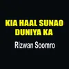 About Kia Haal Sunao Duniya Ka Song