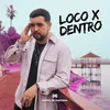 LOCO X DENTRO