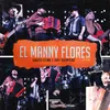 El Manny Flores