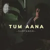 Tum Aana