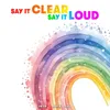 About Say It Clear Say It Loud Song