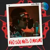 About Não Sou Mais o Mesmo Song