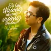 About Bỏ Lại Thương Nhưng Vướng Thì Đau Song