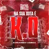 About Na Sua Xota É K.O Song