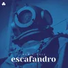 About Escafandro Song