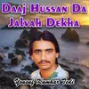 Daaj Hussan Da Jalvah Dekha