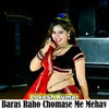 About Baras Raho Chomase Me Mehav Song