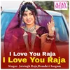 I Love You Raja I Love You Raja