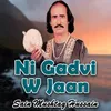 Ni Gadvi W Jaan