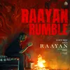 Raayan Rumble (From "Raayan")