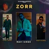 About Zorr (feat. Mavi Singh) Song