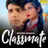 About Classmate Song