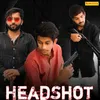 About Headshot Song