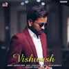 About VISHWASH Song