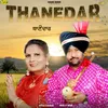 About Thanedar Song