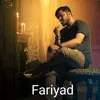 About Fariyad Song