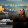 About Beimaan Song