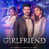 About Girlfriend Song