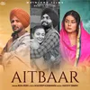 About Aitbaar Song