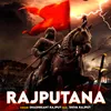 About Rajputana Song