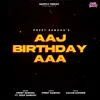 Aaj Birthday Aaa