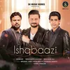 About Ishqbaazi Song