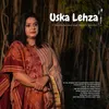 About Uska Lehza Song