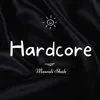 About Hardcore Song