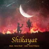 About Shikayat Song