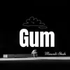 About Gum Song