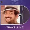 About TRAVELLING Song