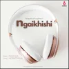 About Ngaikhishi Song
