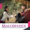 Maloishayoi (feat. Pinki Chakma)