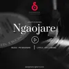 About Ngaojare Song