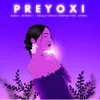 About Preyoxi Song