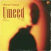 About UMEED Song