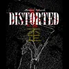 About DISTORTED Song