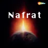 About Nafrat Song