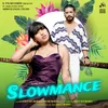 About Slowmance Song