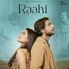 About Raahi Song