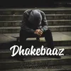 About Dhokebaaz Song