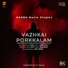 About Vazhkai Porkkalam Song