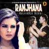 About Ranjhana Song