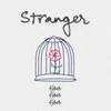 About Stranger Song