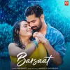 About Barsaat Song