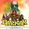 About Baazigar Song