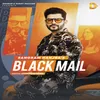 About Blackmail Song
