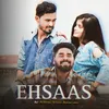 About Ehsaas Song