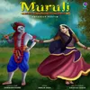 About Muruli Song