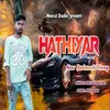 About Hathiyar Song